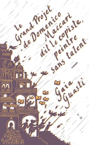 Le  grand projet de Domenico Maccari dit le Copiste, peintre sans talent