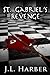 Saint Gabriel's Revenge: Another Stephen Saint Gabriel Mystery (A Stephen Saint Gabriel Adventure Book 3)