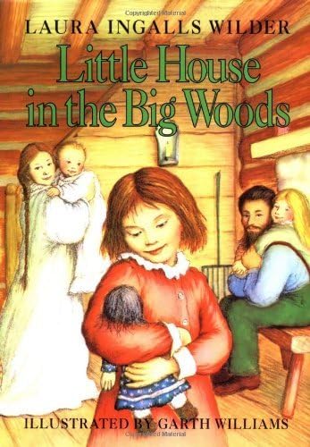 Little House in the Big Woods by Wilder, Laura Ingalls Published by HarperCollins Revised edition (1953) Hardcover