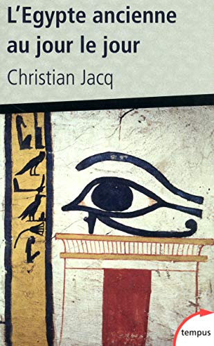 L'Egypte ancienne au jour le jour by Christian Jacq
