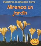Image de Tierra: Miremos un jardín (Detectives de materiales) (Spanish Edition)