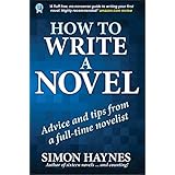 How to write a novel: Advice and tips from a full-time novelist