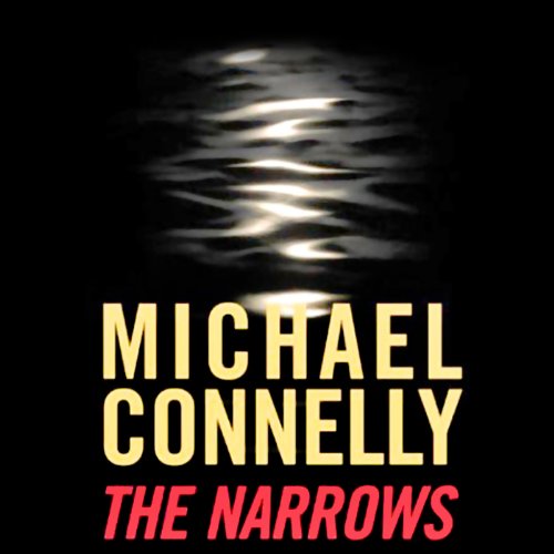 The Narrows: Harry Bosch Series, Book 10