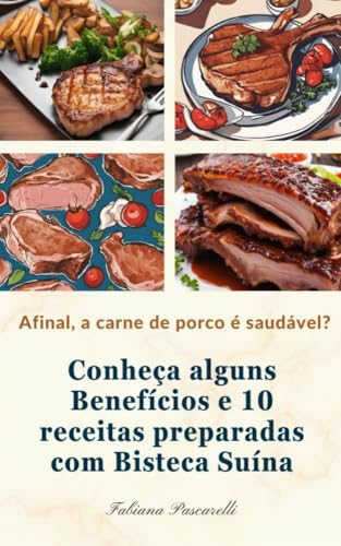 Afinal, a Carne de Porco é Saudável?: Descubra o segredo para Refeições ...