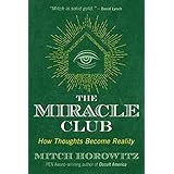 The Miracle Club: How Thoughts Become Reality