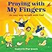 Praying with My Fingers: An Easy Way to Talk with God