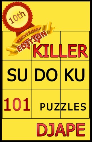 Killer Sudoku: 101 puzzles by Djape
