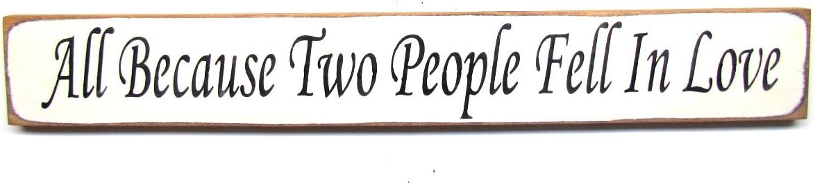 All Because Two People Fell in Love/Wooden Wedding Sign, Rustic Wedding