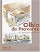 Olbia de Provence (Hyères, Var) à l'époque romaine : Ier siècle av. J.C - VIIe siècle ap. J.C. by 