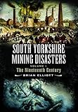 Image de Mining Disasters of South Yorkshire: 19th Century v. 1