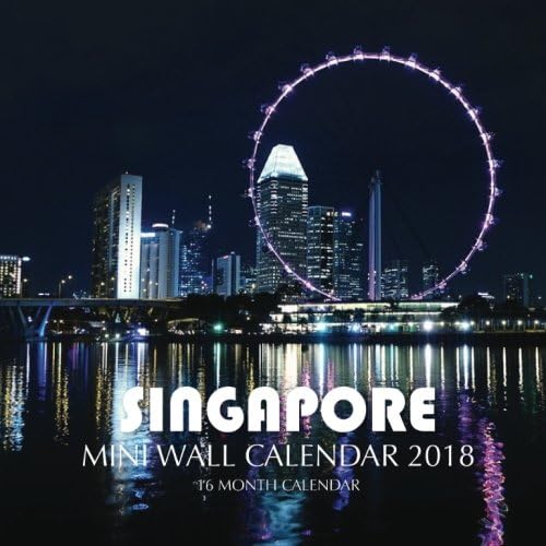 Singapore Mini Wall Calendar 2018: 16 Month Calendar Paperback – Mini Calendar, 25 Sept. 2017