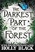 The Darkest Part of the Forest by