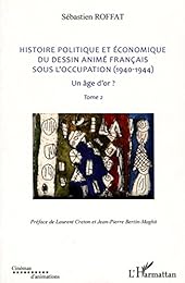 Histoire politique et économique du dessin animé français sous l'Occupation, 1940-1944
