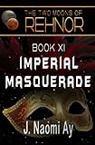 Imperial Masquerade (The Two Moons of Rehnor, Book 11)