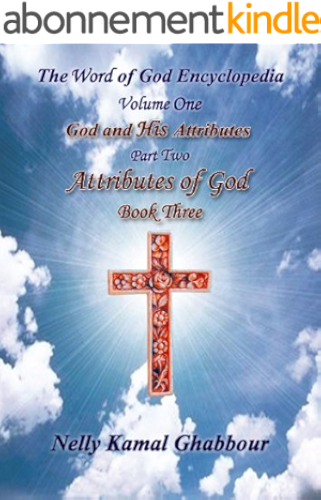 Download Attributes of God - Book Three (The Word of God Encyclopedia - Part Two - Book Three 1) (English Edition) PDF