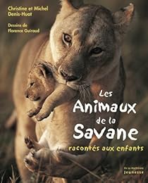 Les  animaux de la savane racontés aux enfants
