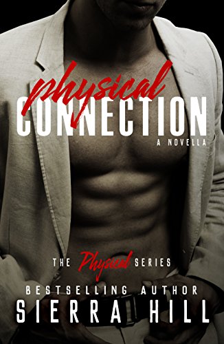 Physical Connection (The Physical Series Book 4) by Sierra Hill