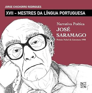 Livro José Saramago: Narrativa Poética - XVII Mestres da Língua Portuguesa