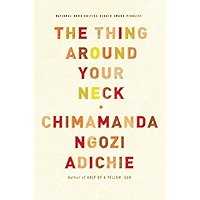 The Thing Around Your Neck book cover The Thing Around Your Neck book cover