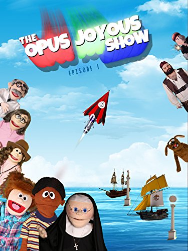 The Opus Joyous Show – Catholic Video Series, Episode 1