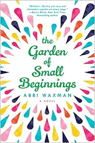 A Garden of Small Beginnings is one of my summer books.