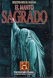 DESCIFRANDO EL PASADO: EL MANTO SAGRADO