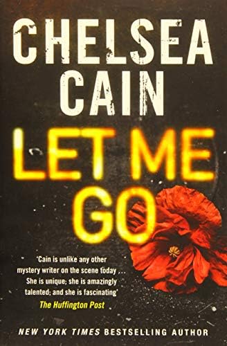 Let Me Go: An Archie Sheridan / Gretchen Lowell Novel