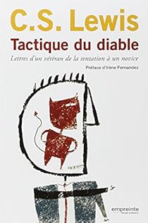 Tactique Du Diable Lettres D Un Veteran De La Tentation A Un Novice Babelio