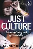 Just Culture: Balancing Safety and Accountability cover