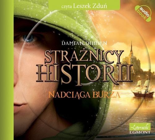Nadciaga burza. Straznicy historii (audiobook CD) (Polska wersja jezykowa)