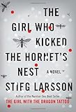 By Stieg Larsson - The Girl Who Kicked the Hornet's Nest (6/26/10)