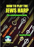 How to Play the Jews Harp: Jaw Harp, Mouth Harp