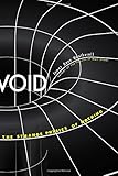 Void: The Strange Physics of Nothing (Foundational Questions in Science)