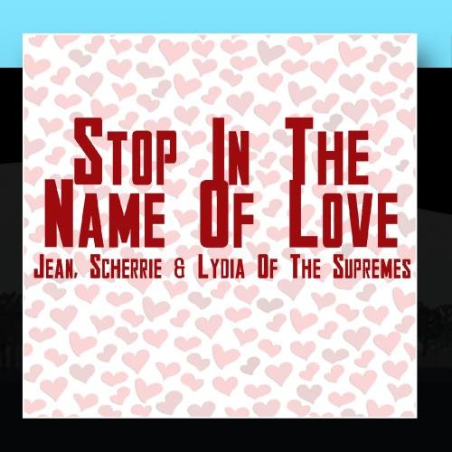 Jean Scherrie And Lydia Of The Supremes Stop In The Name Of Love Amazon Com Music