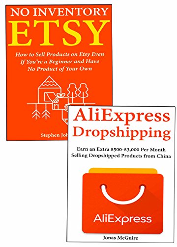 Etsy AliExpress Drop Shipping: How to Earn a Living Through Etsy or AliExpress Drop Shipping