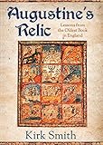 Augustine's Relic: Lessons from the Oldest Book in England by 