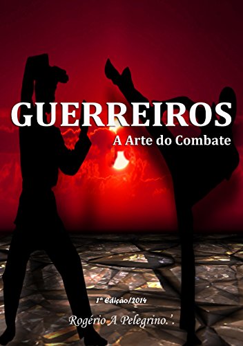 Livro GUERREIROS A Arte do Combate