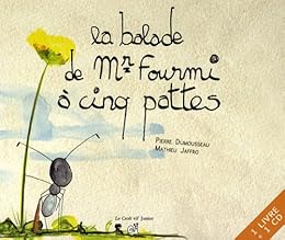 La  balade de Mr Fourmi à cinq pattes