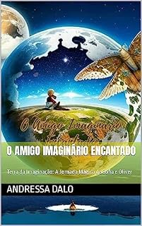 Livro O Amigo Imaginário Encantado: Terra da Imaginação: A Jornada Mágica de Sofia e Oliver