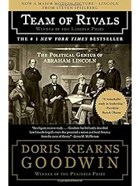 Team of Rivals: The Political Genius of Abraham Lincoln