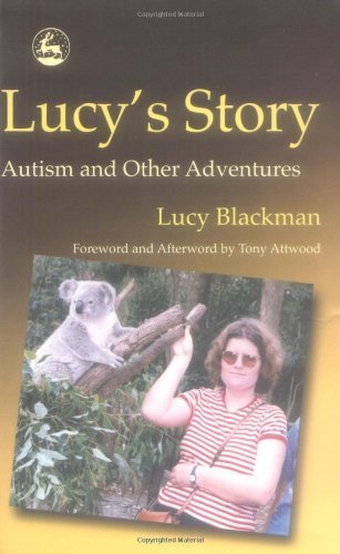 Lucy's Story: Autism and Other Adventures by Lucy Blackman