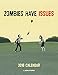 Zombies Have Issues 2016 Wall Calendar
