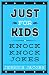 Just for Kids Knock Knock Jokes