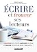 Écrire et trouver ses lecteurs (VIE QUOTIDIENNE) (French Edition) by 