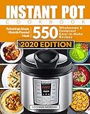 Instant Pot Cookbook: 550 Wholesome & Foolproof Easy-to-Make Recipes | Refreshingly Simple, Vibrantly Flavored Meals by Michael Morgan