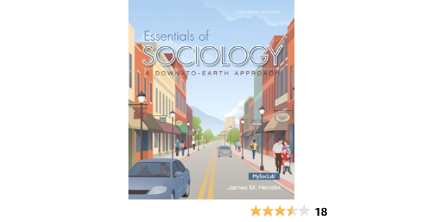 Amazon Com Essentials Of Sociology A Down To Earth Approach Plus New Mysoclab With Pearson Etext Access Card Package 11th Edition 9780133810608 Henslin James M Books