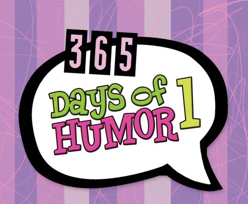 365 Days of Humor 1: (365 Days Perpetual Calendars) by