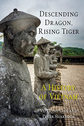 B.E.S.T Descending Dragon, Rising Tiger: A History of Vietnam RAR