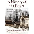 A History of the Future: A World Made By Hand Novel