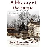 A History of the Future: A World Made By Hand Novel